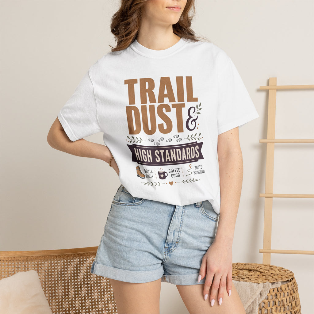 Trail Dust And High Standards - T-Shirt