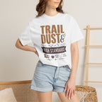 Trail Dust And High Standards - T-Shirt