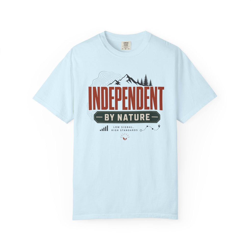 Independent By Nature - T-Shirt