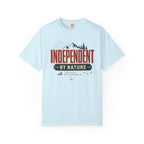 Independent By Nature - T-Shirt
