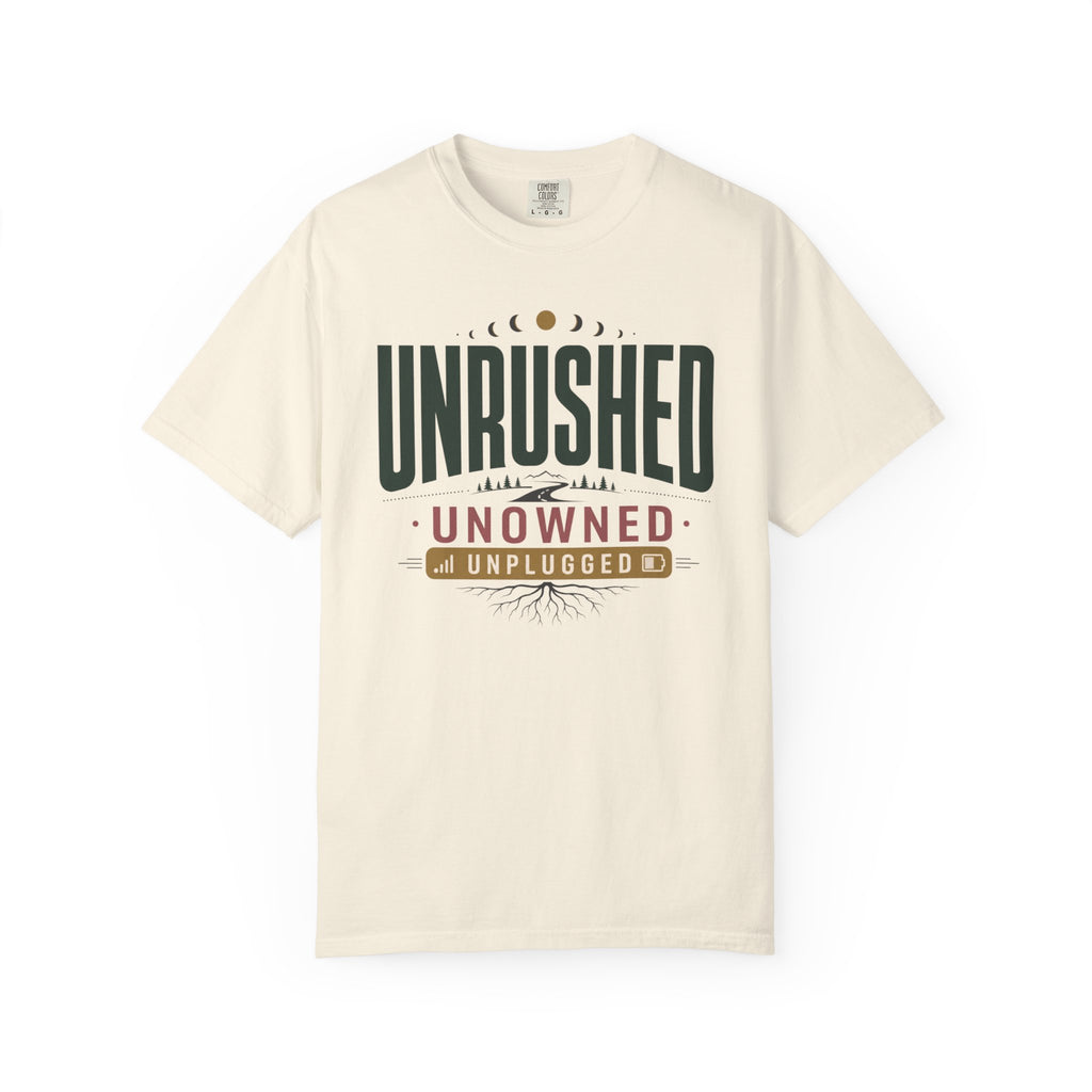 Unrushed Unowned Unplugged - T-Shirt