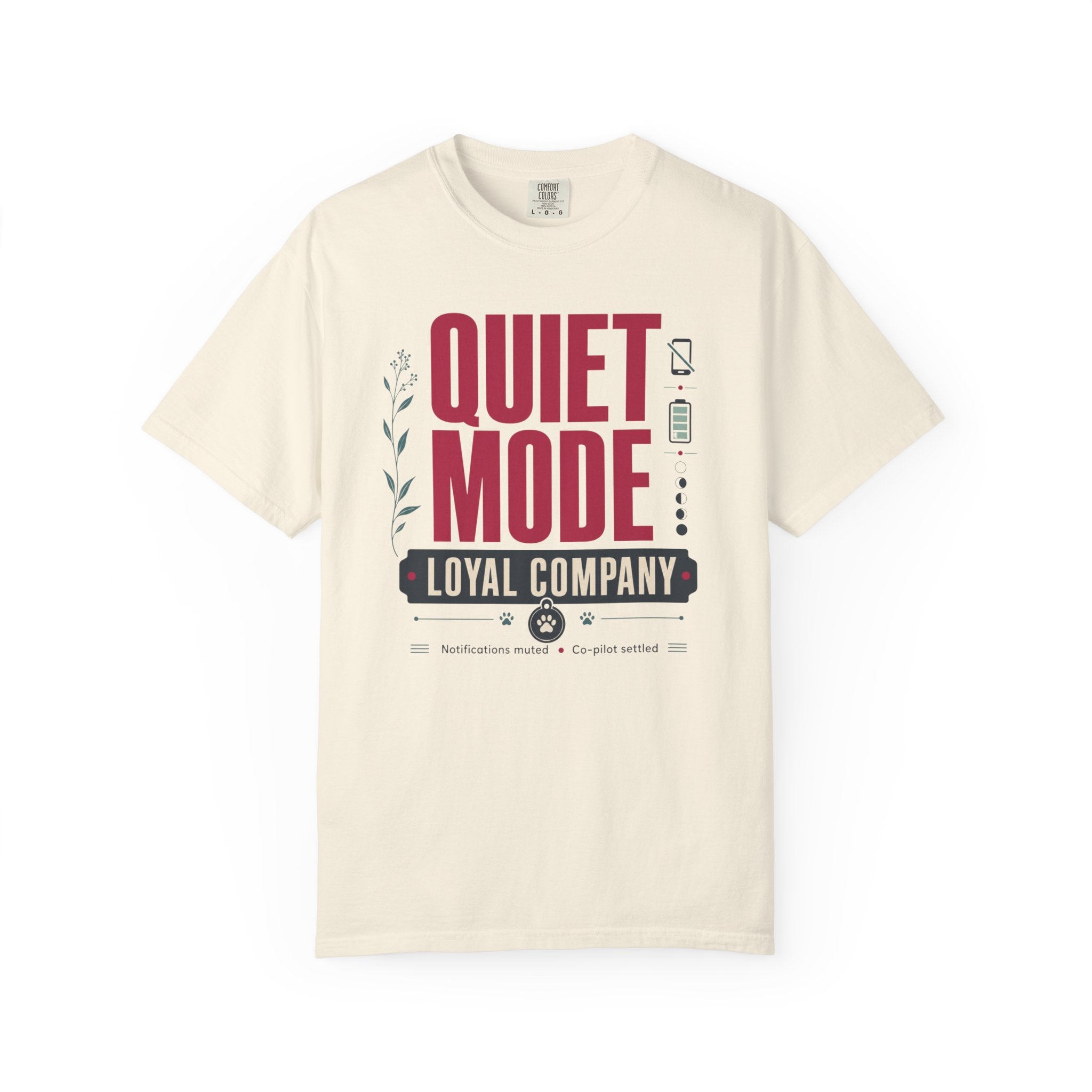 Quiet Mode Loyal Company - T-Shirt