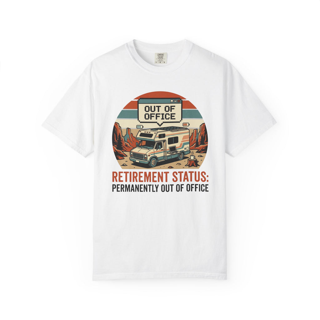 Retirement Status Permanently Out Of Office - T-Shirt