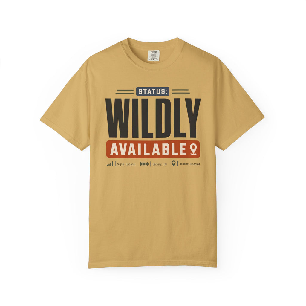 Status Wildly Available - T-Shirt
