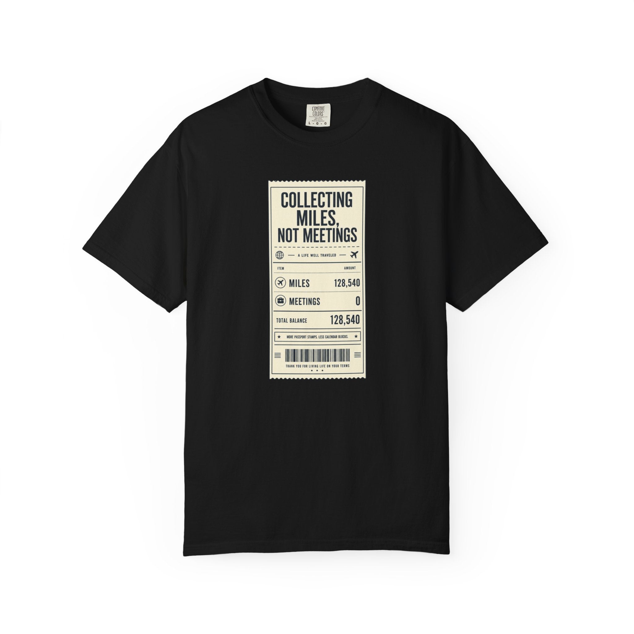 Collecting Miles Not Meetings - T-Shirt