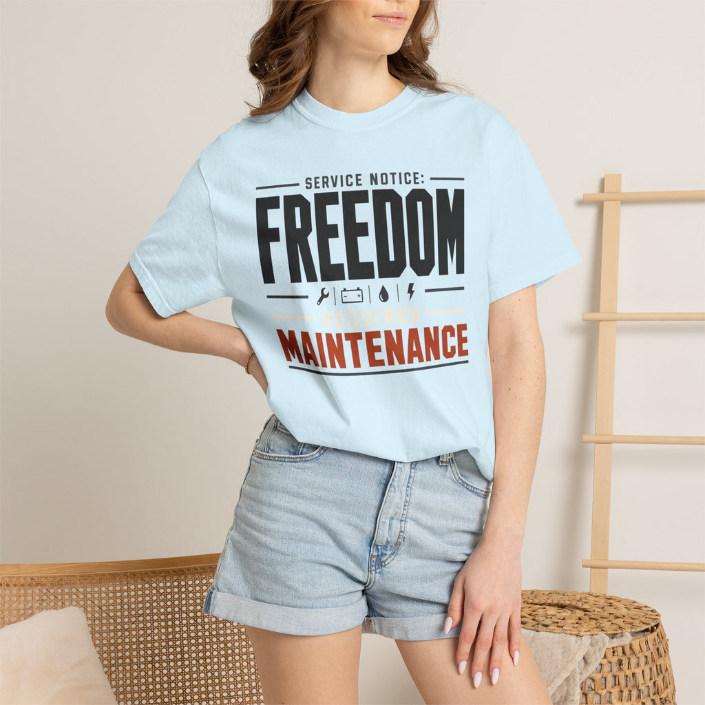 Service Notice Freedom Requires Maintenance - T-Shirt