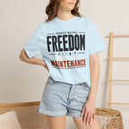 Service Notice Freedom Requires Maintenance - T-Shirt