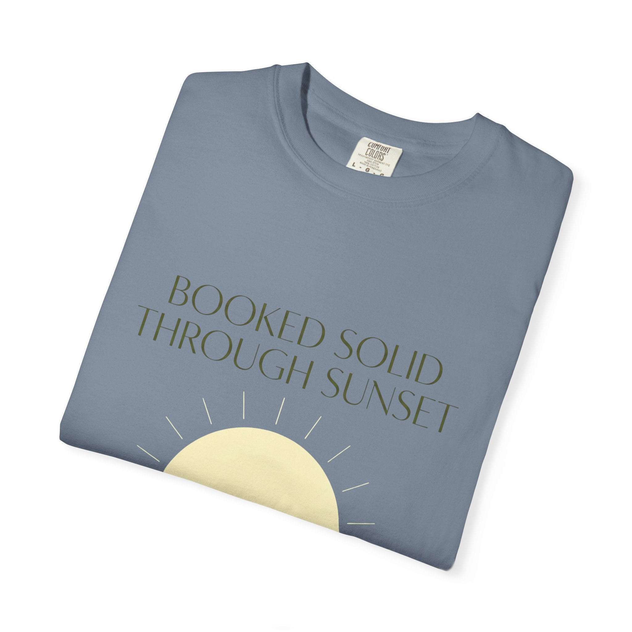 Booked Solid Through Sunset - T-Shirt