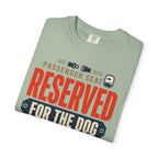 Passenger Seat Reserved For The Dog - T-Shirt