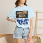 Odometer High Standards Higher - T-Shirt