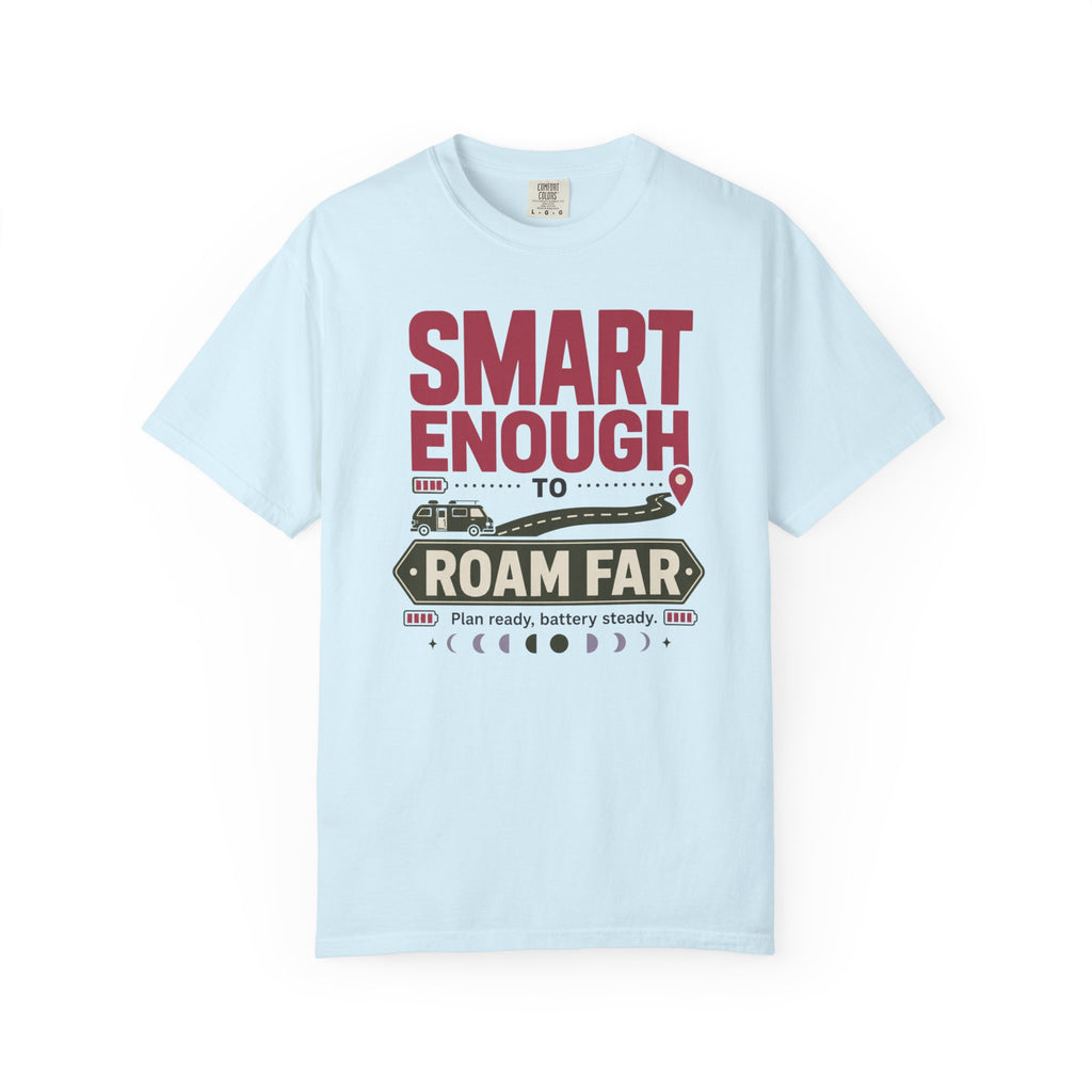 Smart Enough To Roam Far - T-Shirt
