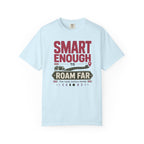 Smart Enough To Roam Far - T-Shirt