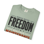 Service Notice Freedom Requires Maintenance - T-Shirt