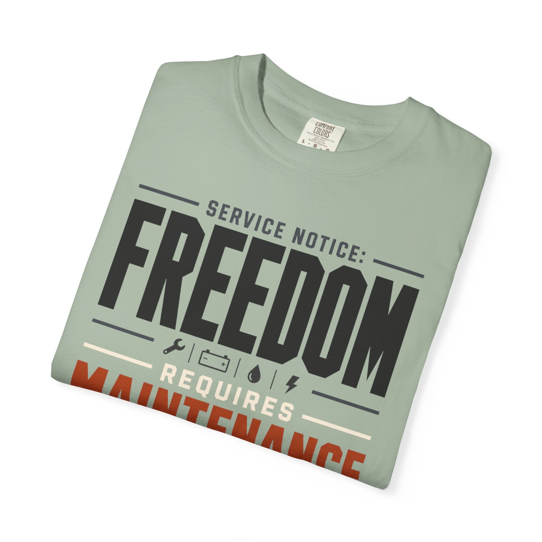 Service Notice Freedom Requires Maintenance - T-Shirt