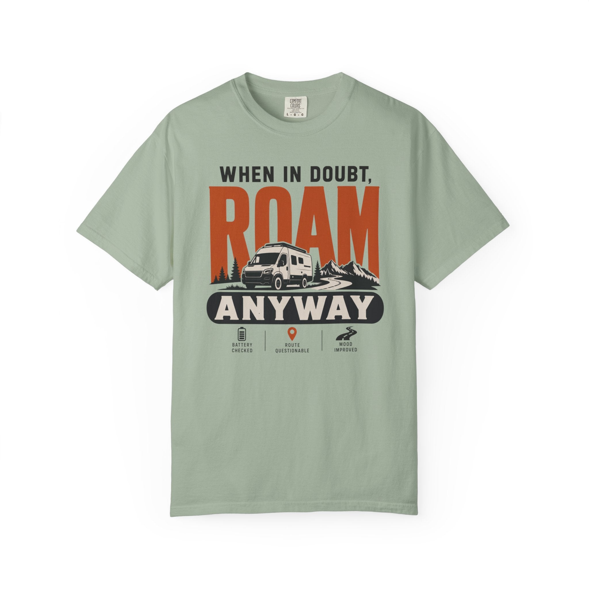 When In Doubt Roam Anyway - T-Shirt