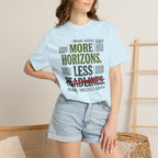 More Horizons Less Headlines - T-Shirt
