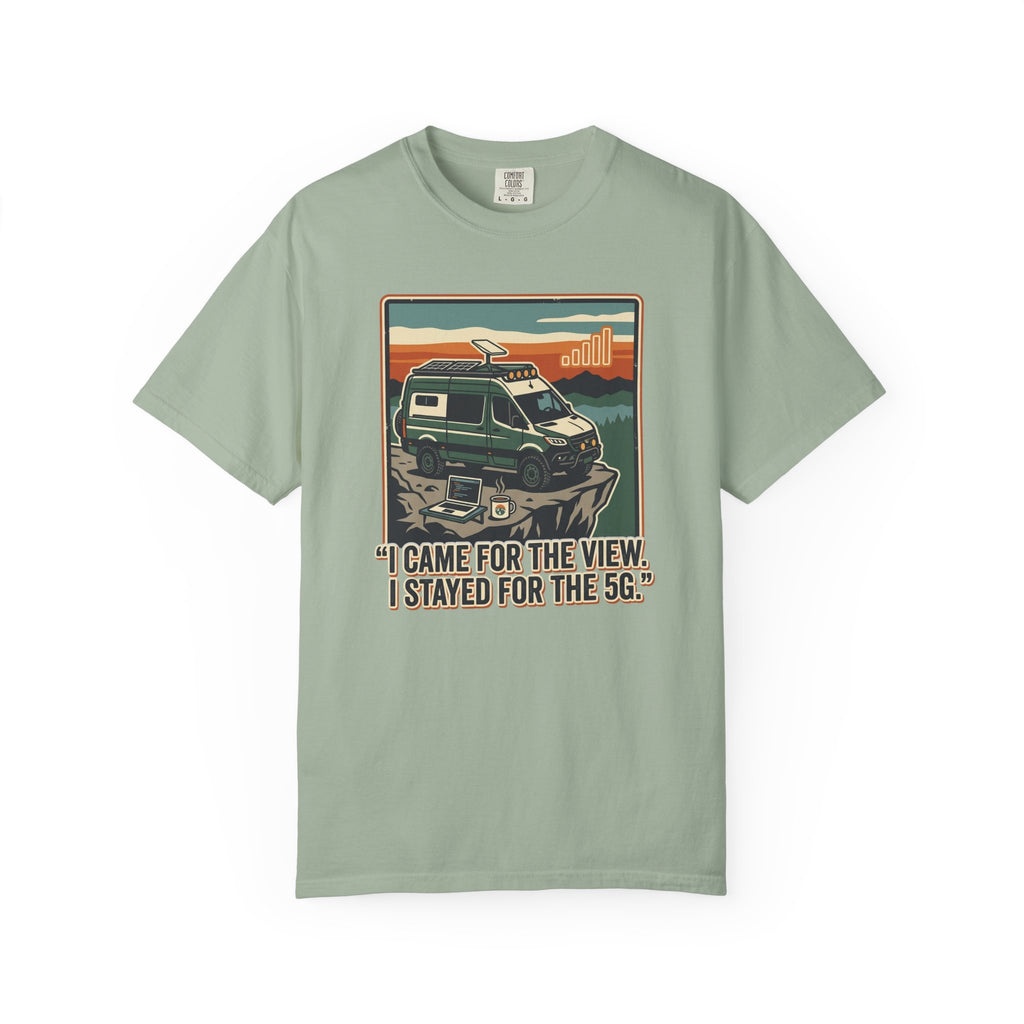 I Came For The View I Stayed 5G - T-Shirt