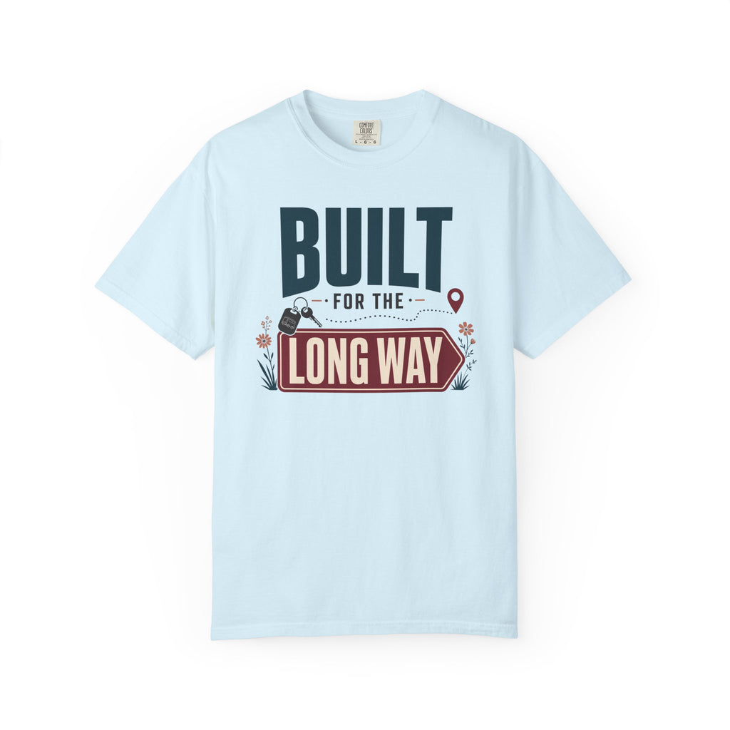 Built For The Long Way - T-Shirt