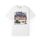 Less Approval More Altitude - T-Shirt