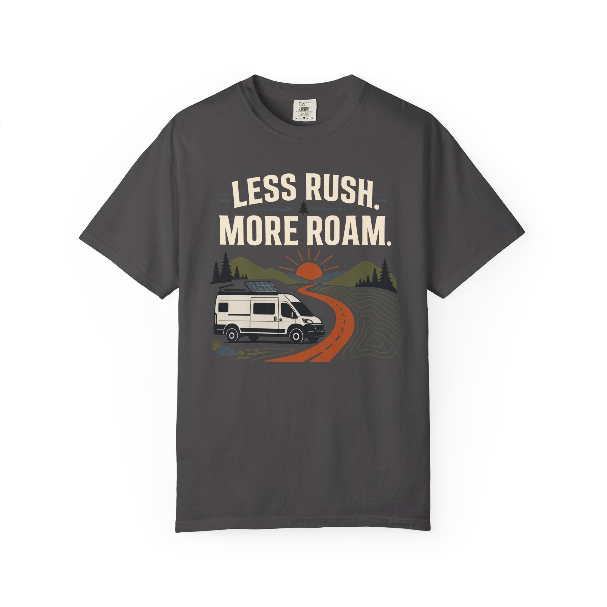 Less Rush More Roam - T-Shirt