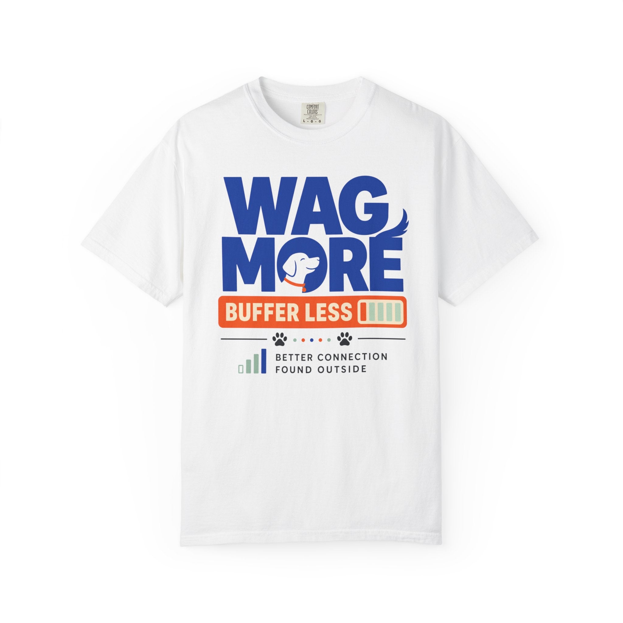Wag More Buffer Less - T-Shirt