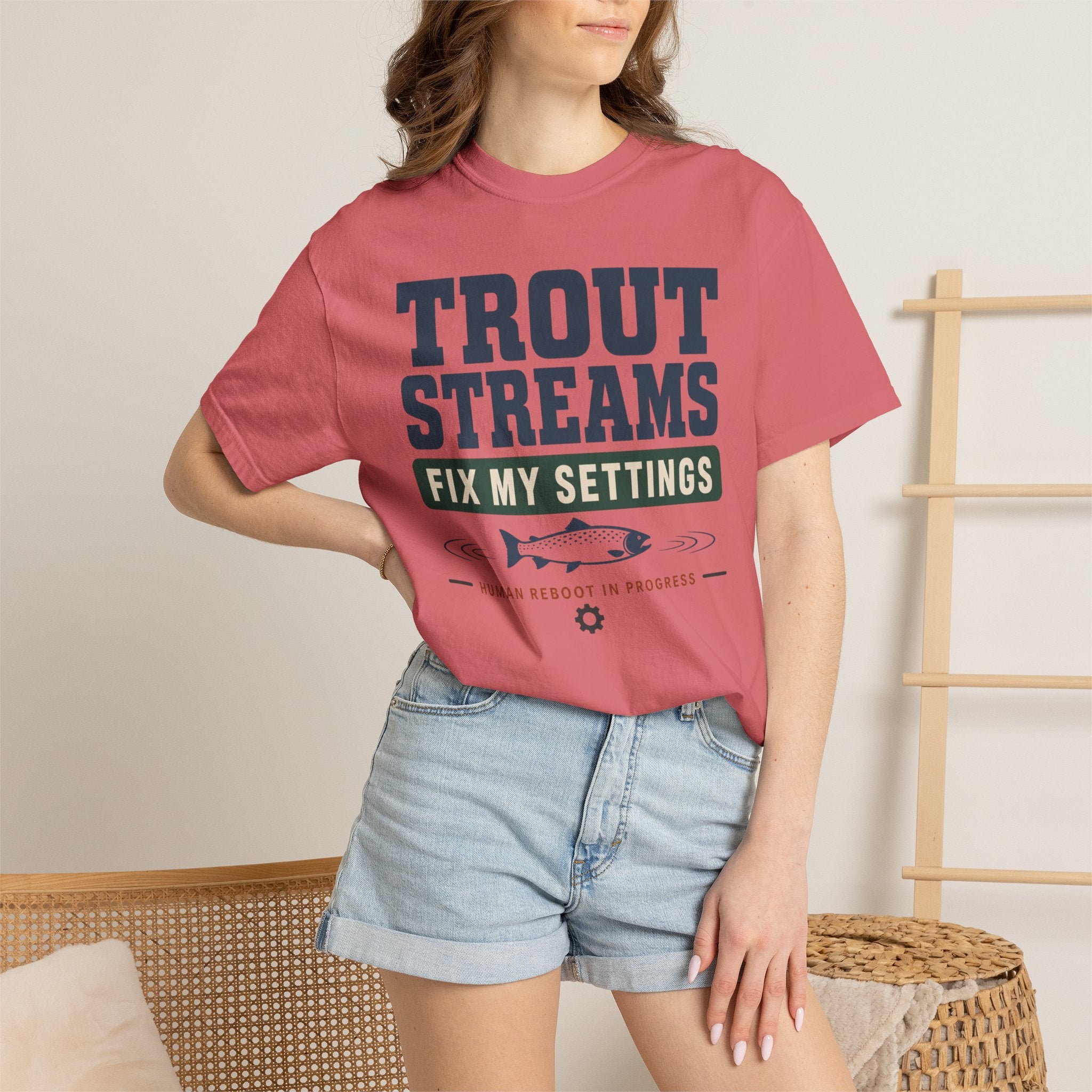 Trout Streams Fix My Settings - T-Shirt