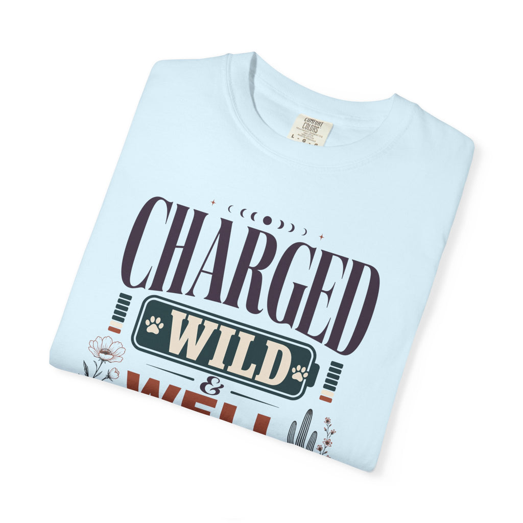 Charged Wild And Well Accompanied - T-Shirt