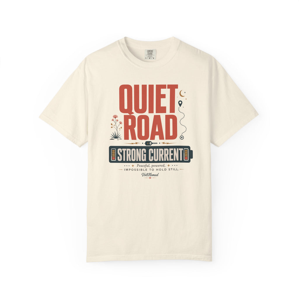 Quiet Road Strong Current - T-Shirt