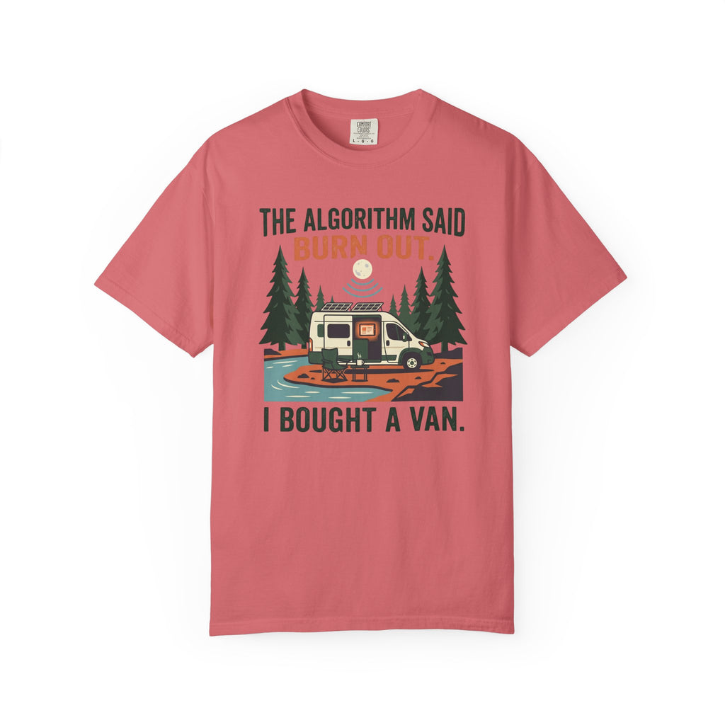 The Algorithm Said Burn Out - T-Shirt