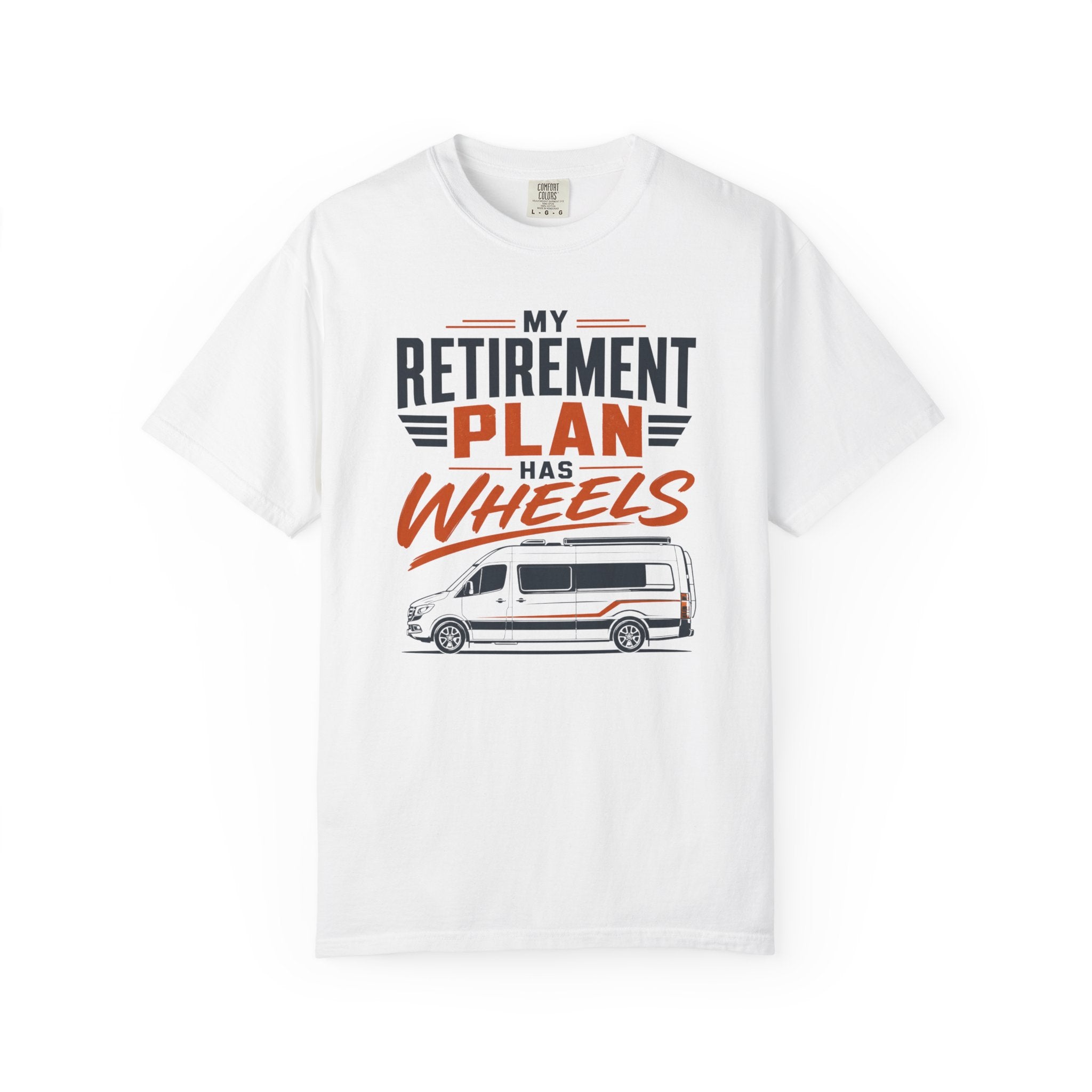 My Retirement Plan Has Wheels - T-Shirt