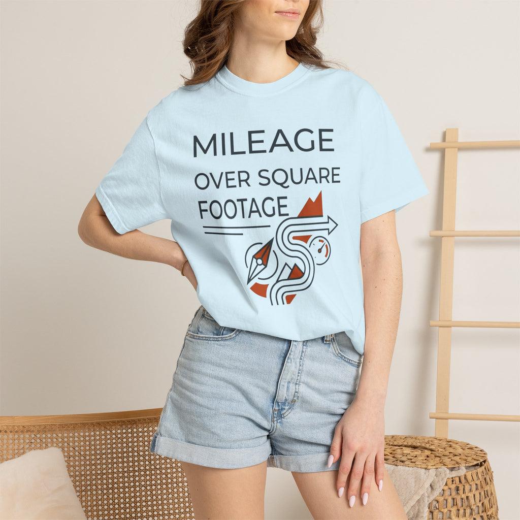 Mileage Over Square Footage - T-Shirt
