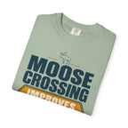 Moose Crossing Improves My Attitude - T-Shirt