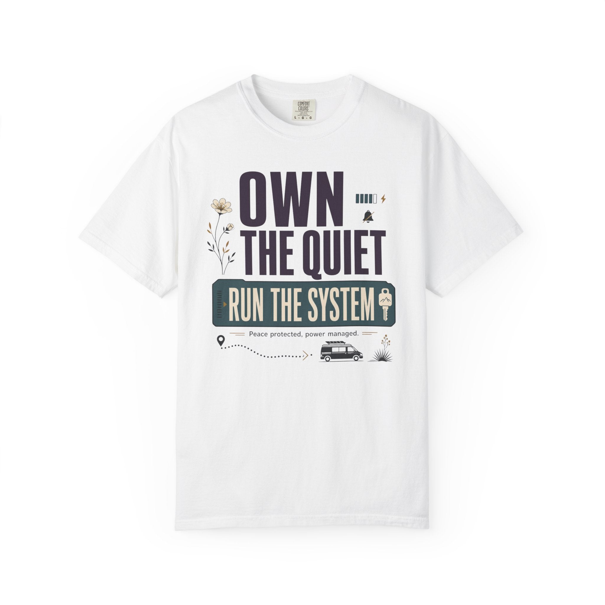 Own The Quiet Run The System - T-Shirt