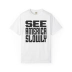 See America Slowly - T-Shirt
