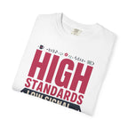 High Standards Low Signal - T-Shirt