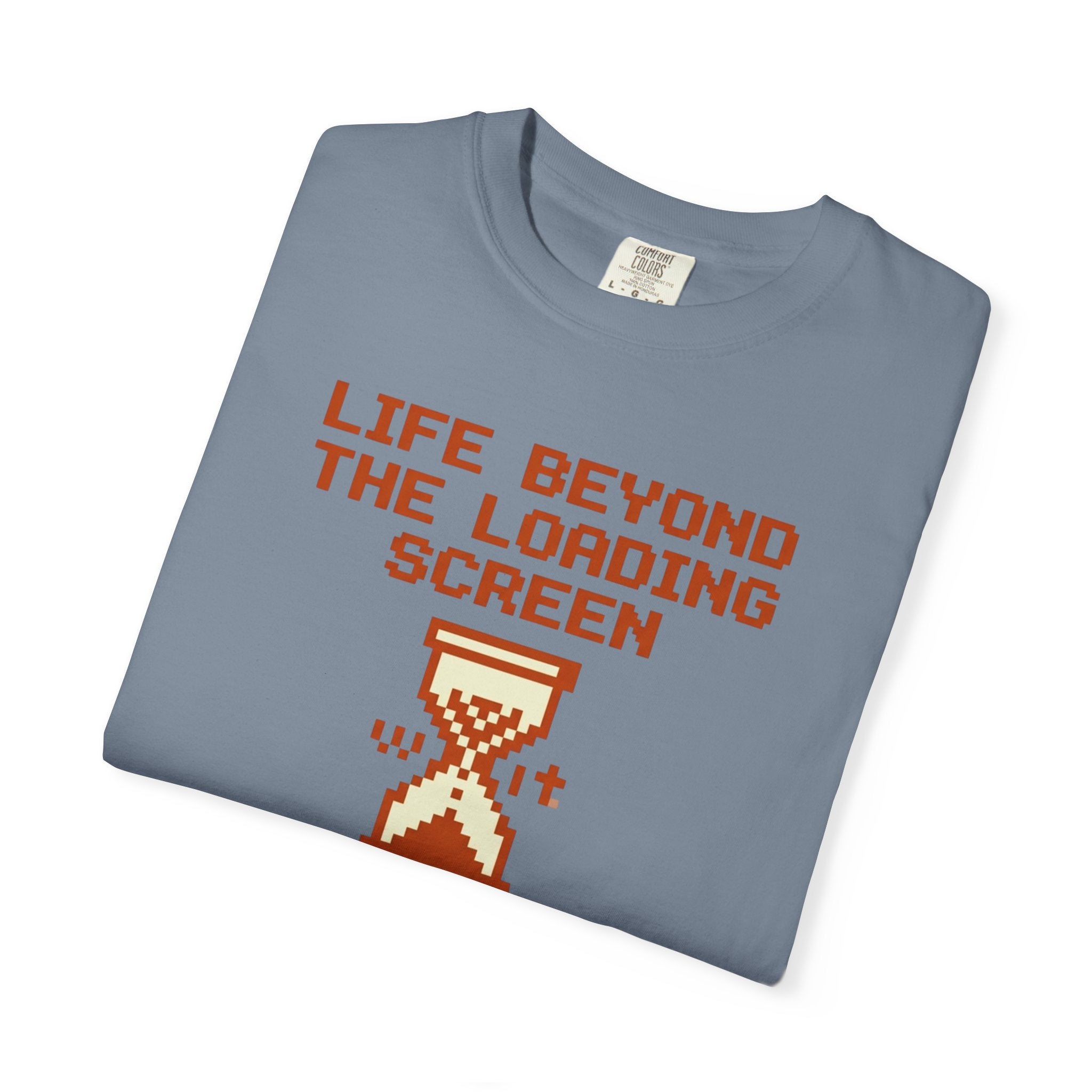 Life Beyond The Loading Screen - T-Shirt