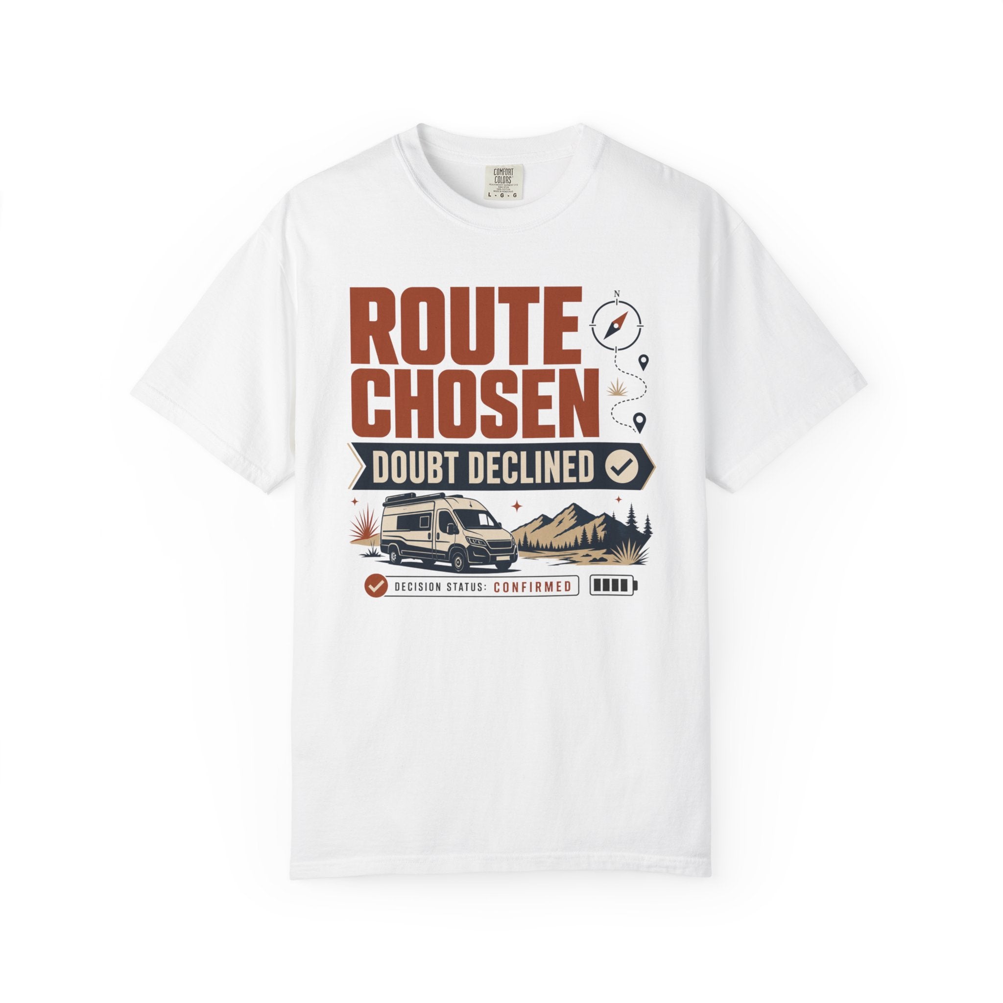 Route Chosen Doubt Declined - T-Shirt