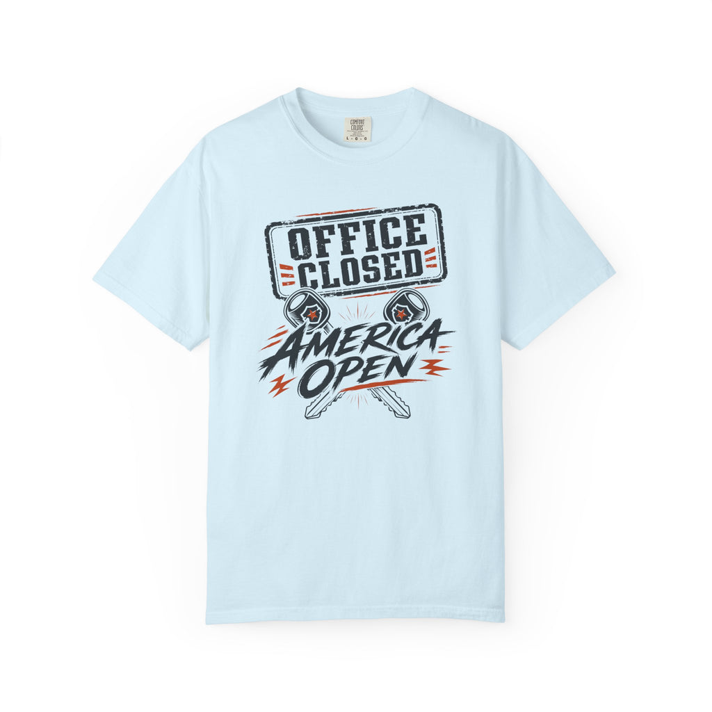 Office Closed America Open - T-Shirt