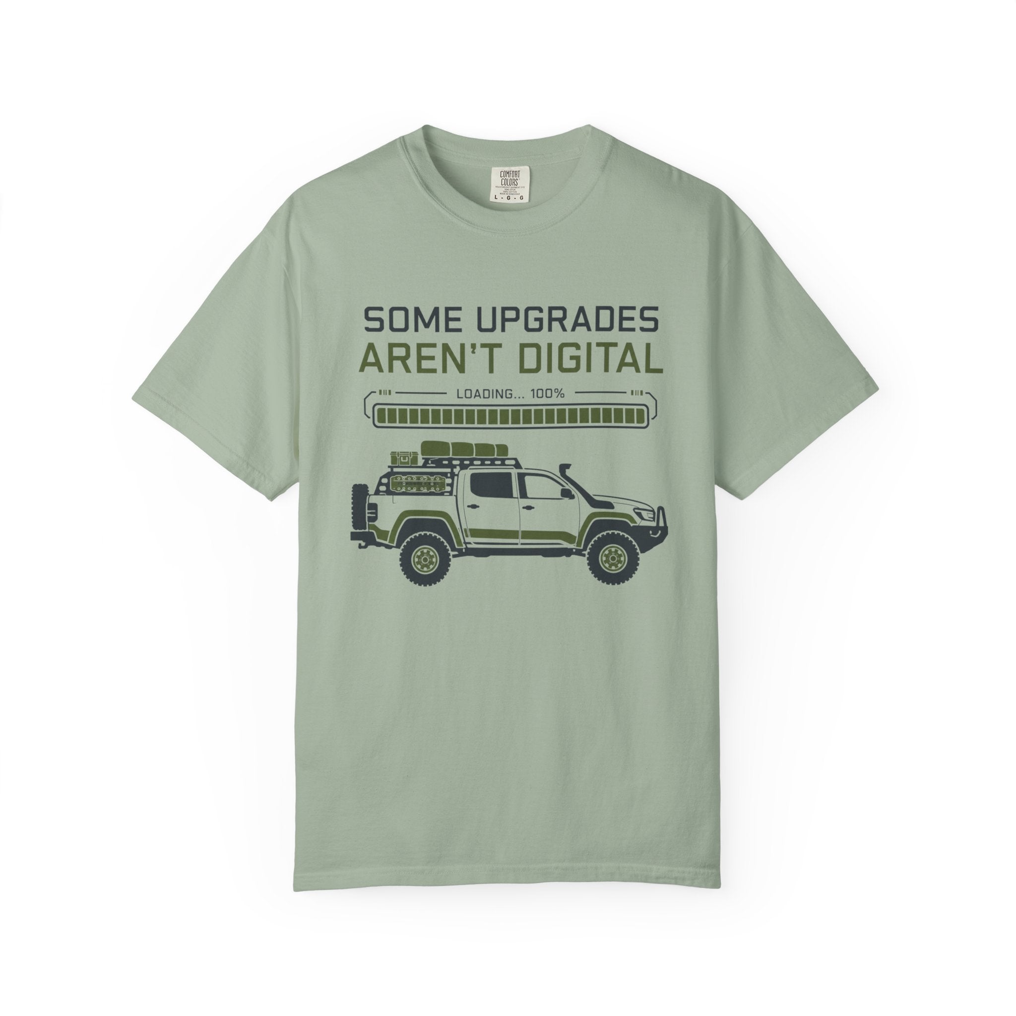 Some Upgrades Aren't Digital - T-Shirt