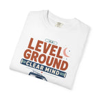 Level Ground Clear Mind - T-Shirt