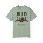 Wild By Choice Ready By Design - T-Shirt