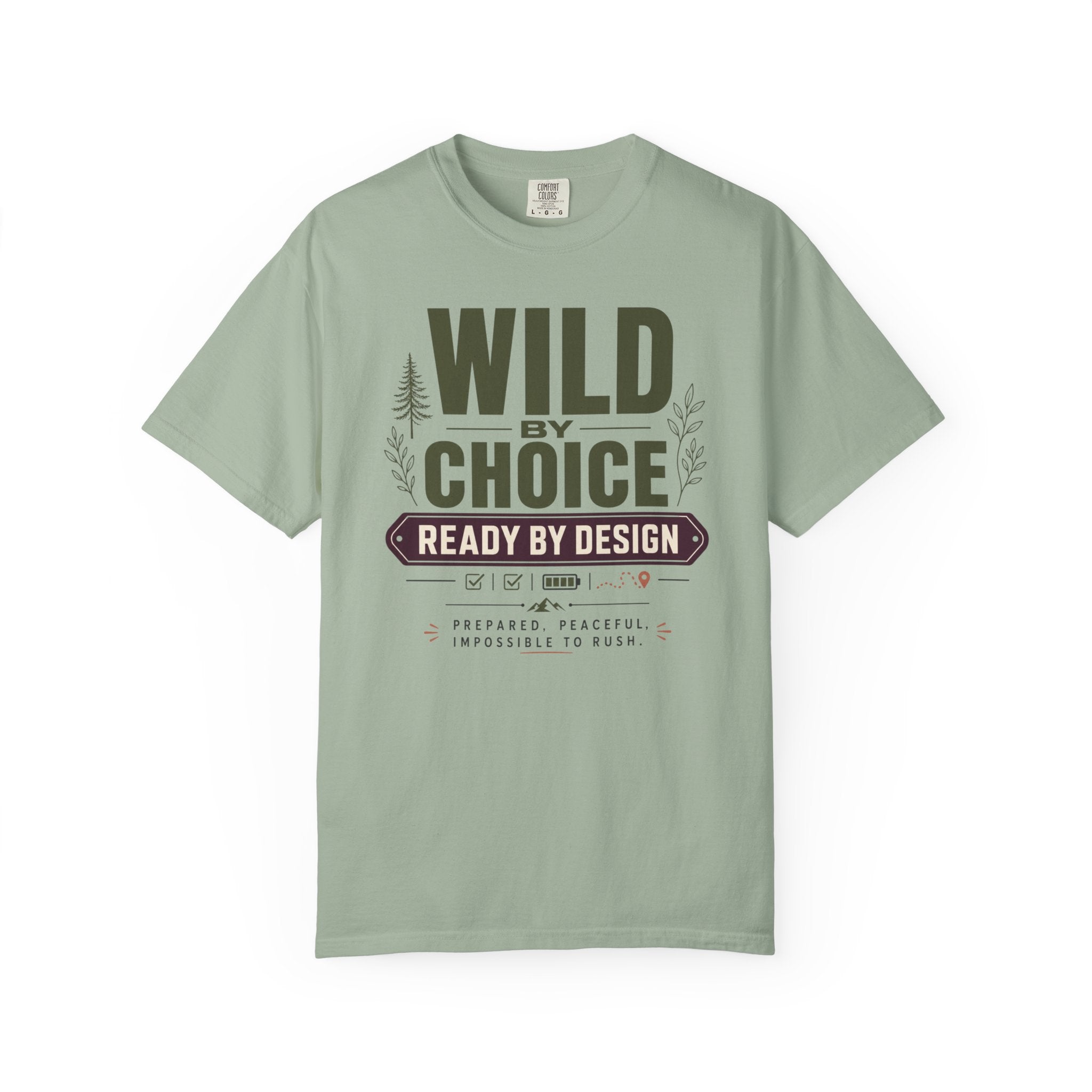 Wild By Choice Ready By Design - T-Shirt
