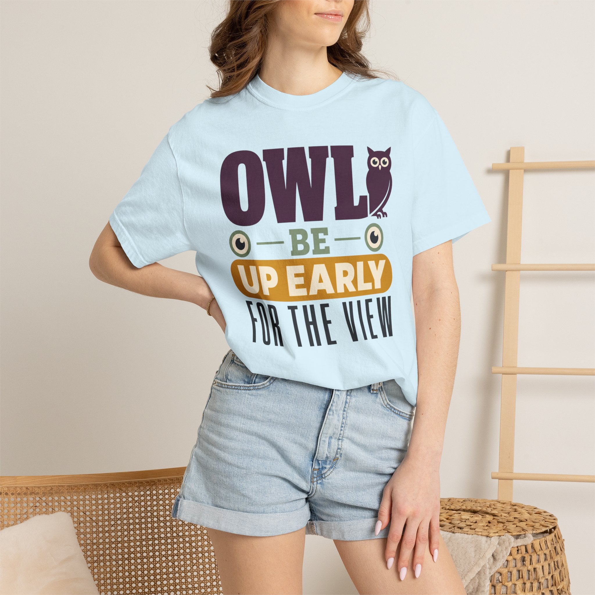 Owl Be Up Early For The View - T-Shirt