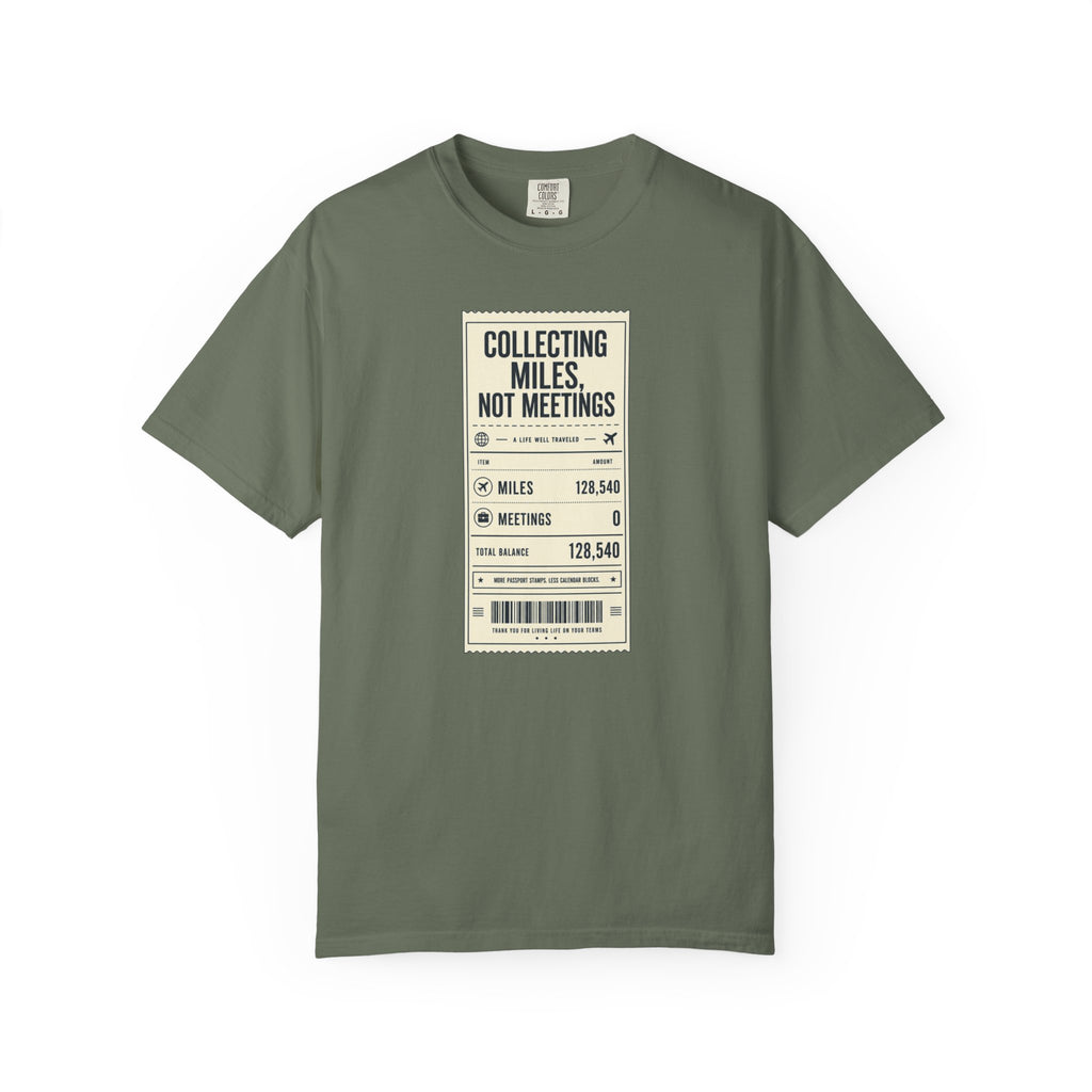 Collecting Miles Not Meetings - T-Shirt