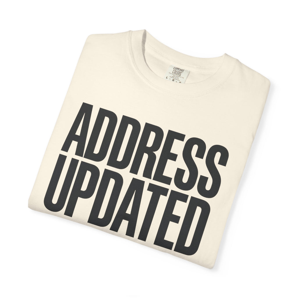 Address Updated Frequently - T-Shirt