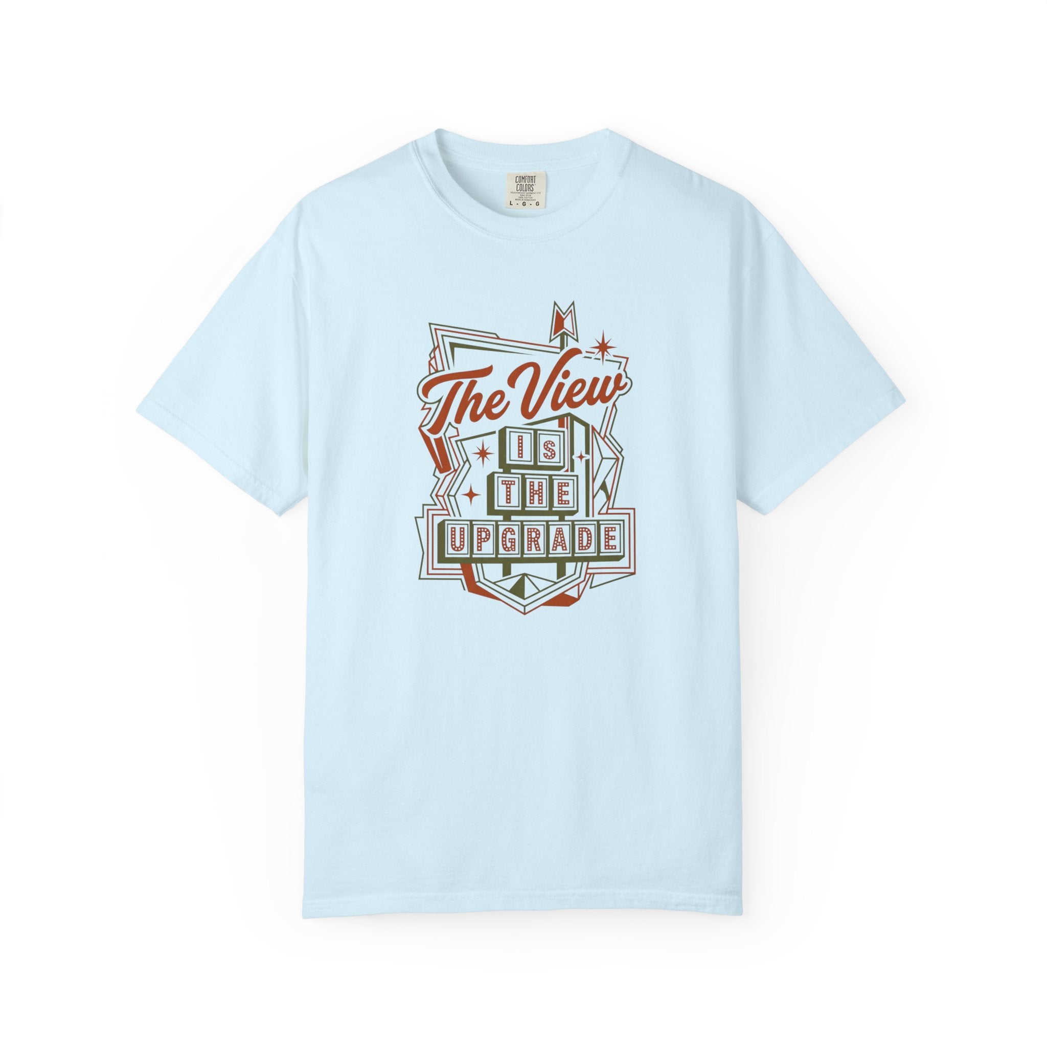 The View Is The Upgrade - T-Shirt