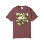 Mileage Over Square Footage - T-Shirt