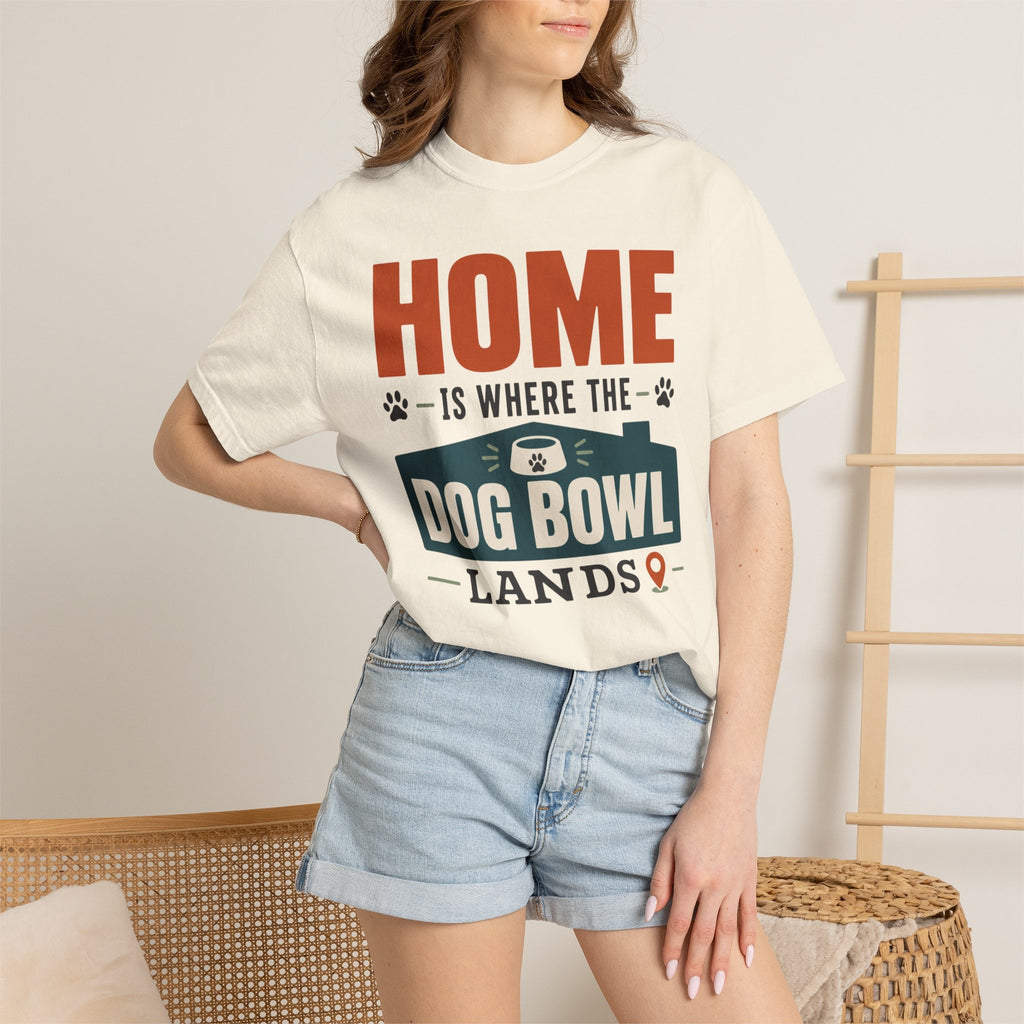 Home Is Where The Dog Bowl Lands - T-Shirt