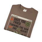 Have You Tried Turning The Van Off And On Again - T-Shirt