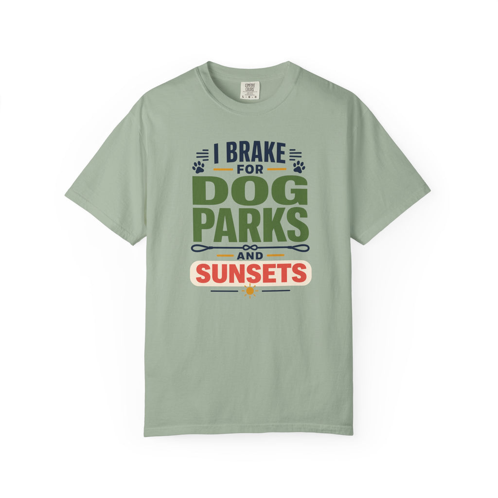 I Brake For Dog Parks And Sunsets - T-Shirt